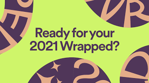 Image featuring the opening to Spotify Wrapped stating: "Ready for your 2021 Wrapped?"